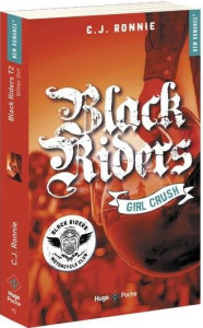 Black riders Tome 2 : Girl Crush - Ronnie C. J.