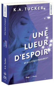 Une lueur d'espoir - Tucker K. A. ; Marcusse Lucie