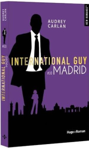 International Guy Tome 10 : Madrid - Carlan Audrey ; Bligh Robyn Stella