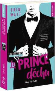 Les Héritiers Tome 4 : Le prince déchu - Watt Erin ; Hugo Caroline de