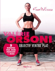 Objectif ventre plat. 5 minutes par jour pendant 1 mois - Orsoni Valérie