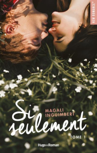 Si seulement Tome 1 - Inguimbert Magali