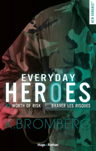 Everyday Heroes Tome 3 : Cockpit. Prendre des risques - Bromberg K. ; Tricottet Marie-Christine