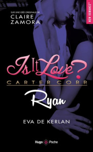 Is it love ? : Ryan - Kerlan Eva de ; Zamora Claire