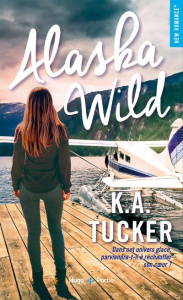 Alaska Wild - Tucker K. A. ; Petit Arnold