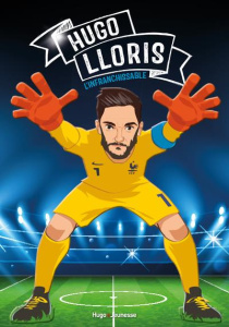 Tous champions ! : Hugo Lloris. Graine de champion - Kollender Sandra