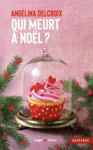Qui meurt à Noël ? - Delcroix Angélina