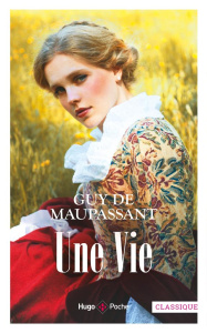 Une vie - Maupassant Guy de