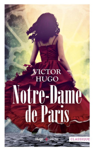 Notre-Dame de Paris, 1482 - Hugo Victor