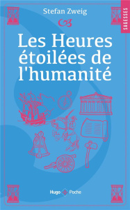 Les Heures étoilées de l'humanité - Zweig Stefan
