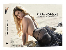 L'agenda-calendrier Clara Morgane. Edition 2024 - MORGANE CLARA