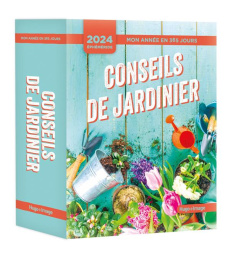 Conseils de jardinier. Edition 2024 - COLLECTIF