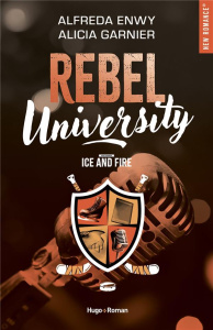 Rebel University Tome 3 : Ice and Fire - Enwy Alfreda ; Garnier Alicia