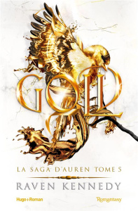 La saga d'Auren Tome 5 : Gold - Kennedy Raven ; Hugo Caroline de