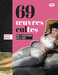 69 oeuvres d'art cultes de l'histoire de l'art - Spini Hugo
