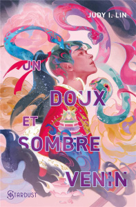 Le livre du thé Tome 2 : Un doux et sombre venin - Lin Judy I. ; Forestier Karine