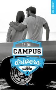 Campus drivers Tome 4 : Love machine - Quill C.S.
