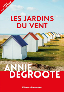 Les jardins du vent [EDITION EN GROS CARACTERES - Degroote Annie