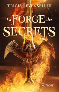 La Forge des Secrets - Levenseller Tricia ; Rochas Flore