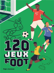 120 jeux foot - Jouenne Julien ; Lienard Maud