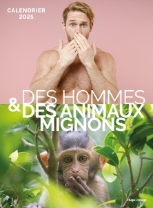 Calendrier Des hommes & des animaux mignons. Edition 2025 - COLLECTIF