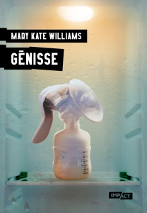 Génisse - Williams Mary Kate ; Malais Manon