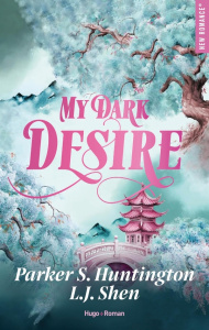 My Dark Desire - Huntington Parker S. ; Shen L. J. ; Sarradel Clair