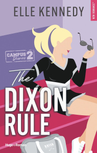 Campus diaries Tome 2 : The Dixon rule - Kennedy Elle ; Bligh Robyn Stella