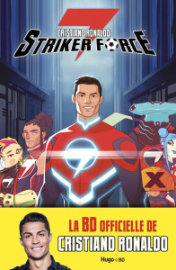 Striker Force 7 Tome 1 - Ronaldo Cristiano ; Devarajan Sharad ; Kang Jeevan