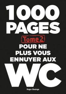 1000 pages pour ne plus vous ennuyer aux WC. Tome 2 - Pastor Annie ; Desinge Hervé