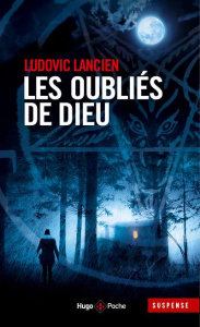 Les oubliés de Dieu - Lancien Ludovic