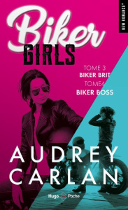 Biker Girls Tomes 3 et 4 : Biker brit ; Biker boss - Carlan Audrey ; Laurent Thierry