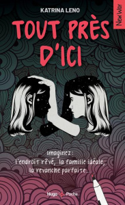 Tout près d'ici - Leno Katrina ; Vidal Pauline