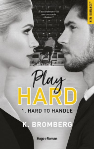 Play Hard/01/Hard to handle - Bromberg K .
