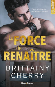La force de renaître - Cherry Brittainy C. ; Tricottet Marie-Christine