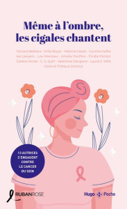 Même à l'ombre, les cigales chantent - Balliana Tamara ; Boyer Erika ; Cassis Maloria ; K