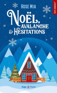 Noël, avalanche et hésitations - Mia Rose