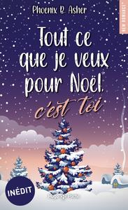 Tout ce que je veux pour Noël, c'est toi - Asher Phoenix B