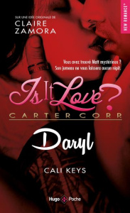 Is it love ? Daryl - Keys Cali ; Zamora Claire
