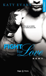 Fight for Love Tome 3 : Remy - Evans Katy ; Connan de Vries Charlotte