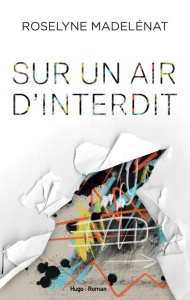 Sur un air d'interdit - Madelénat Roselyne