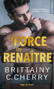 La force de renaître - Cherry Brittainy C. ; Tricottet Marie-Christine