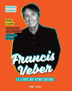 Francis Veber. Le livre qui rend chèvre - Durant Philippe