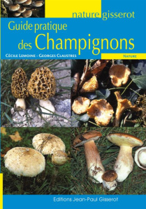 LE GUIDE PRATIQUE DES CHAMPIGNONS - LEMOINE CECILE