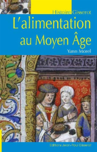 L'alimentation au Moyen Age - Morel Yann