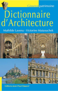 Dictionnaire d'architecture - Lavenu Mathilde ; Mataouchek Victorine