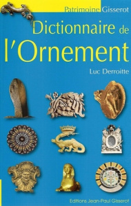 Dictionnaire de l'ornement - Derroitte Luc