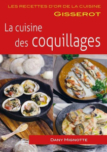 La cuisine des coquillages - Mignotte Dany