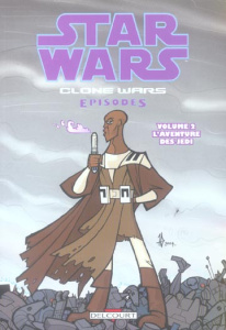 Star Wars Clone Wars Tome 2 : L'aventure des Jedi - Blackman Haden
