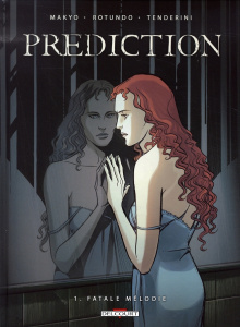 Prédiction Tome 1 : Fatale mélodie - MAKYO-ROTUNDO-TENDER